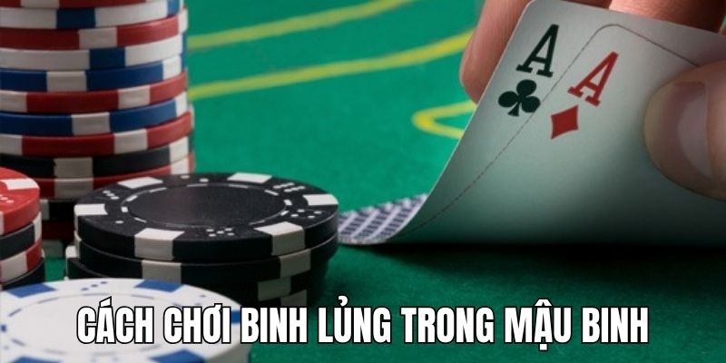 Binh Lủng Là Gì? Những Nguyên Nhân Dẫn Đến Binh Lủng 5 Trả lời cho câu hỏi cách chơi binh lủng là gì?