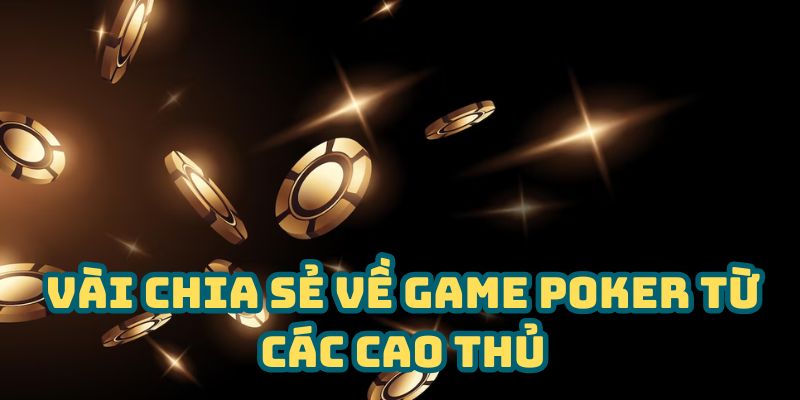 Cách Chơi Poker - Bật Mí Bí Kíp Thắng Lớn Tại Nhà Cái Thabet 6 Vài chia sẻ về cách chơi poker hiệu quả từ chuyên gia