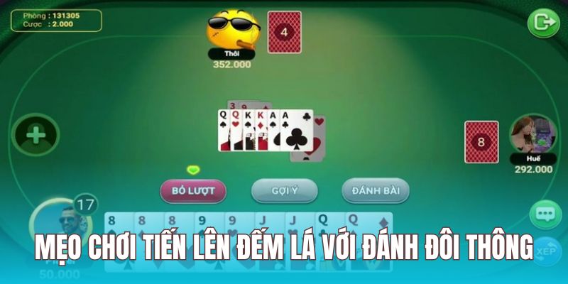 Mẹo chơi tiến lên đếm lá với việc đánh đôi thông