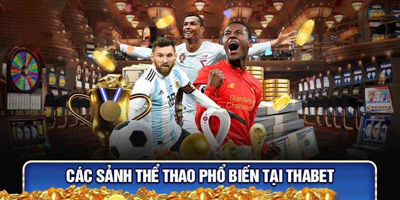 Các Chuyên Mục Cá Cược Chính – Đáp Ứng Mọi Nhu Cầu Của Người Chơi