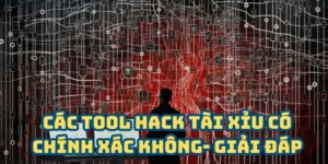 các tool hack tài xỉu có chính xác không