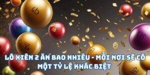 lô xiên 2 ăn bao nhiêu